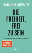 Cover-Bild zum Titel 'Die Freiheit, frei zu sein' von 'Hannah Arendt'