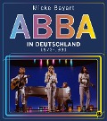 Micke Bayart: ABBA in Deutschland
