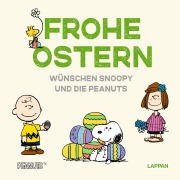 Cover-Bild zum Titel 'Peanuts Geschenkbuch: Frohe Ostern wünschen Snoopy und die Peanuts!' von 'Charles M. Schulz'
