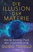 Cover-Bild zum Titel 'Die Illusion der Materie' von 'Guido Tonelli'