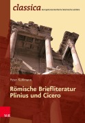 Cover-Bild zum Titel 'Römische Briefliteratur: Plinius und Cicero' von 'Peter Kuhlmann'