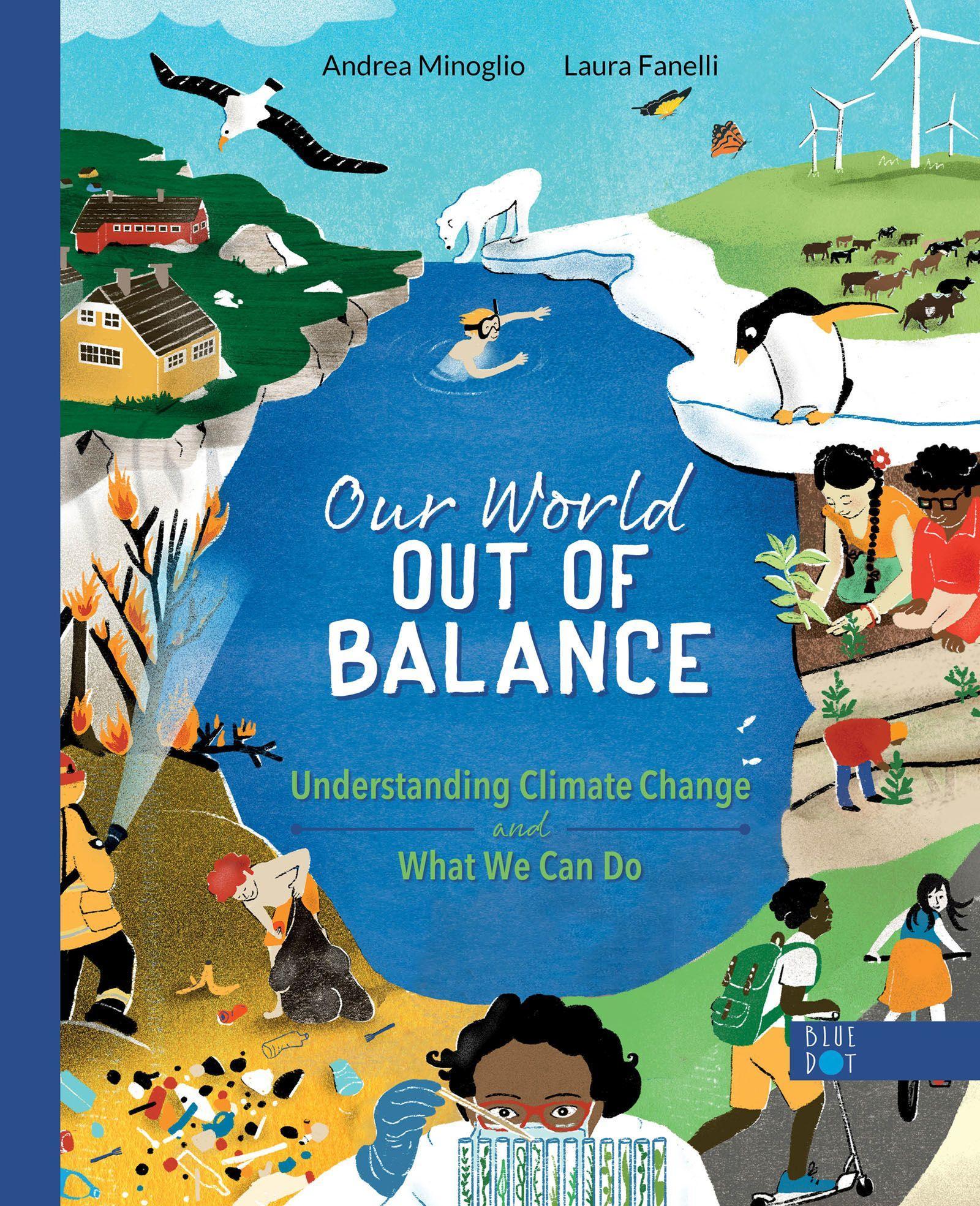 Our World Out of Balance: Understanding Climate Change and Wha...