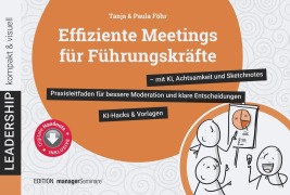Cover-Bild zum Titel 'Effiziente Meetings für Führungskräfte - mit KI, Achtsamkeit und Sketchnotes' von 'Tanja Föhr, Paula Föhr'