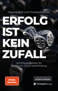 Cover-Bild zum Titel 'Erfolg ist kein Zufall' von 'Maurice Bork, Christian Gaschler'