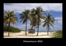 Cover-Bild zum Titel 'Palmentraum 2026 Fotokalender DIN A3' von 'Tobias Becker'
