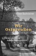 Cover-Bild zum Titel 'Wir Ostpreußen' von 'Jochen Buchsteiner'