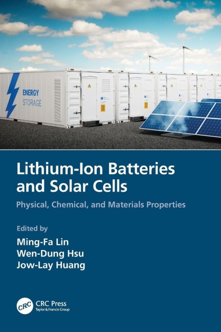 Lithium-Ion Batteries and Solar Cells - Ming-Fa Lin, Wen-Dung Hsu, Jow-Lay Huang