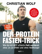 Christian Wolf: Der Protein-Fasten-Trick