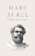 Cover-Bild zum Titel 'Selbstbetrachtungen - Mark Aurels Meisterwerk' von 'Marc Aurel, Philosophie Bücher, Klassiker der Weltgeschichte'