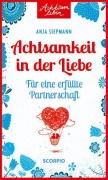 Cover-Bild zum Titel 'Achtsamkeit in der Liebe' von 'Anja Siepmann'