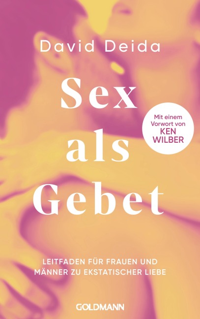 Sex als Gebet - David Deida