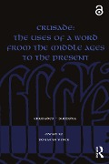 Cover-Bild zum Titel 'Crusade: The Uses of a Word from the Middle Ages to the Present' von ''