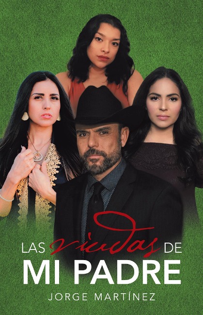 Las Viudas De Mi Padre - Jorge Martínez