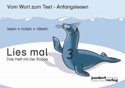 Titelbild für "Lies mal 3 - Das Heft mit der Robbe" von P. Wachendorf, J. Debbrecht