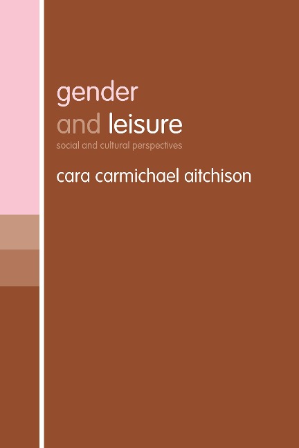 Gender and Leisure - Cara Carmichael Aitchison