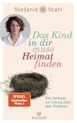 Cover-Bild zum Titel 'Das Kind in dir muss Heimat finden' von 'Stefanie Stahl'
