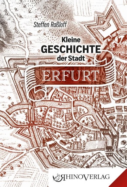 Kleine Geschichte der Stadt Erfurt