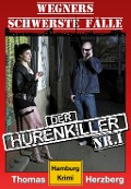 Cover-Bild zum Titel 'Der Hurenkiller: Wegners schwerste Fälle (1. Teil)' von 'Thomas Herzberg'